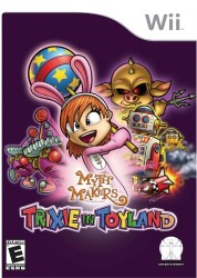 Myth Makers – Trixie In Toyland